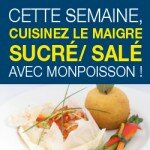Apprenez à cuisiner le maigre ! 